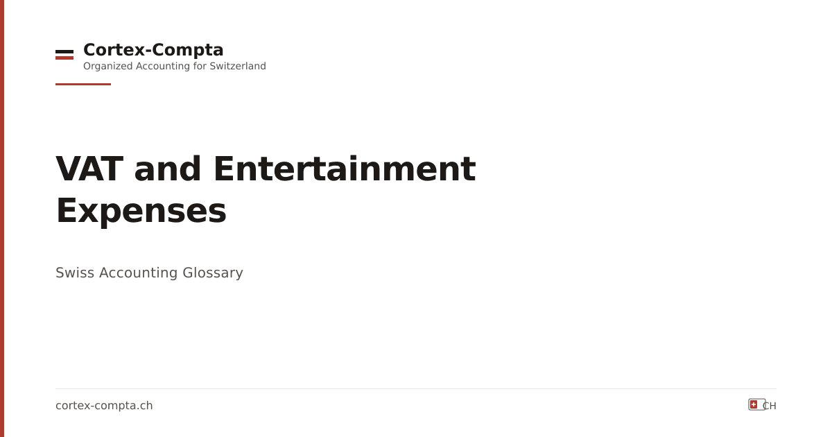 VAT and Entertainment Expenses — Swiss Accounting Glossary | Cortex